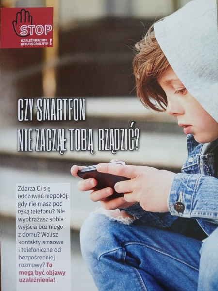 ''Czy smartfon nie zaczął Tobą rządzić?''     Kampania ''Stop Uzależnieniom Beha...