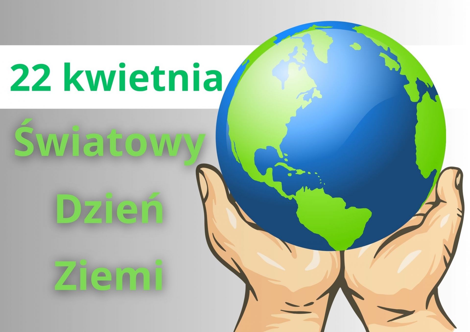 Światowy Dzień Ziemi - 22 kwietnia